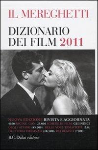 Il Mereghetti. Dizionario dei film 2011 - Paolo Mereghetti - copertina
