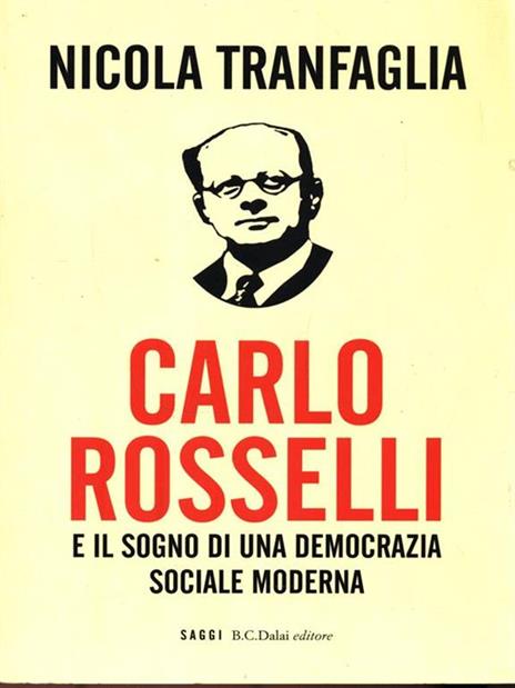 Carlo Rosselli e il sogno di una democrazia sociale moderna - Nicola Tranfaglia - 5