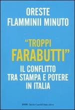 «Troppi farabutti». Il conflitto tra stampa e potere in Italia