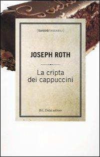 La cripta dei cappuccini - Joseph Roth - copertina