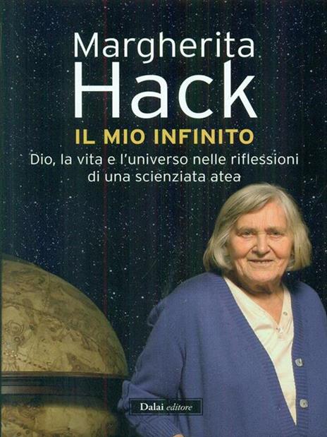 Il mio infinito. Dio, la vita e l'universo nelle riflessioni di una scienziata atea - Margherita Hack - copertina