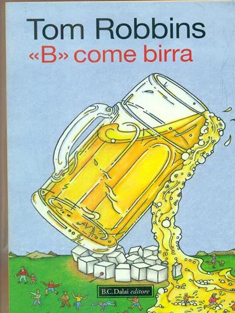 «B» come birra - Tom Robbins - 3