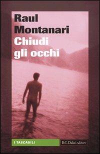 Chiudi gli occhi - Raul Montanari - copertina