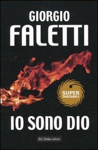 Io sono Dio - Giorgio Faletti - 2