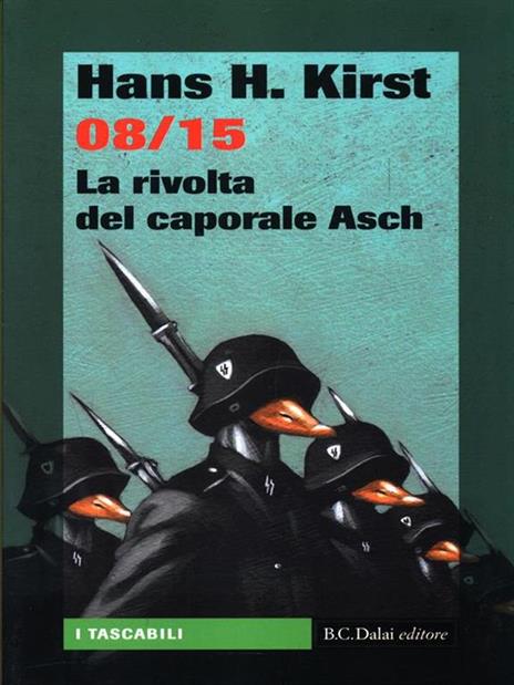 08/15. La rivolta del caporale Asch - Hans H. Kirst - 2