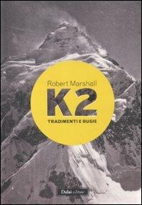Copertina di K2 tradimenti e bugie