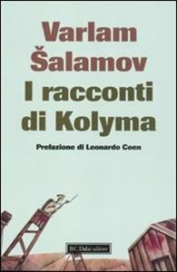 Libro I racconti di Kolyma Varlam Salamov