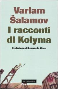 I racconti di Kolyma - Varlam Salamov - copertina