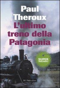 L' ultimo treno della Patagonia - Paul Theroux - copertina