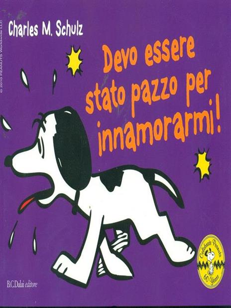 Devo essere stato pazzo per innamorarmi! Celebrate Peanuts 60 years. Vol. 11 - Charles M. Schulz - copertina