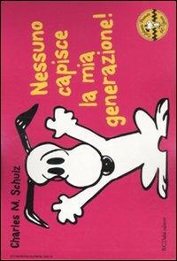 Nessuno capisce la mia generazione! Celebrate Peanuts 60 years. Vol. 14 - Charles M. Schulz - copertina