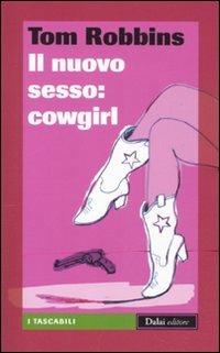 Il nuovo sesso: cowgirl - Tom Robbins - copertina