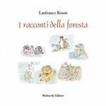 I racconti della foresta. Con CD-ROM