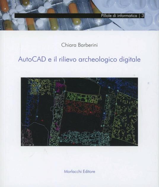 AutoCad e il rilievo archeologico digitale - Chiara Barberini - copertina