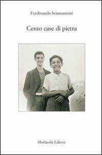 Cento case di pietra - Ferdinando Sciamannini - copertina