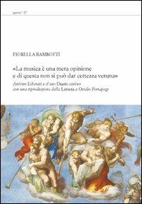 «La musica è una mera opinione e di questa non si può dar certezza veruna». Antimo Liberati e il suo diario sistino con una riproduzione della lettera a Ovidio Persa - Fiorella Rambotti - copertina