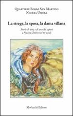 La strega, la sposa, la dama villana. Storie di vita e di antichi sapori a Nocera Umbra nel XV secolo