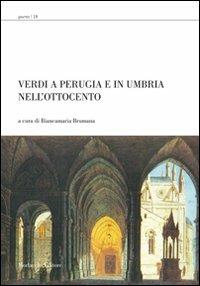 Verdi a Perugia e in Umbria nell'Ottocento. Con DVD - Biancamaria Brumana - copertina
