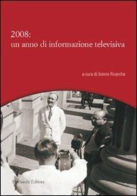 2008: un anno di informazione televisiva - copertina