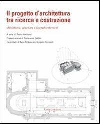 Il progetto d'architettura tra ricerca e costruzione. Metodiche, aperture e approfondimenti - copertina
