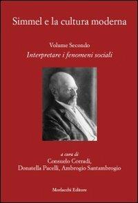 Simmel e la cultura moderna. Vol. 2: Interpretare i fenomeni sociali. - copertina