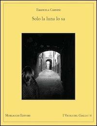 Solo la luna lo sa - Emanuela Casinini - copertina