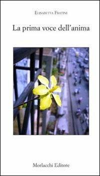 La prima voce dell'anima - Elisabetta Fratini - copertina