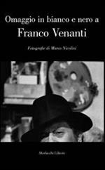 Omaggio in bianco e nero a Franco Venanti. Fotografie di Marco Nicolini