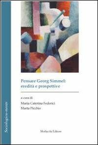 Pensare Georg Simmel. Eredità e prospettive. Ediz. italiana e francese. Con CD-ROM - copertina