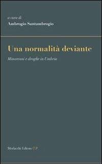 Una normalità deviante. Minorenni e droghe in Umbria - copertina