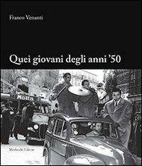 Quei giovani degli anni '50 - Franco Venanti - copertina