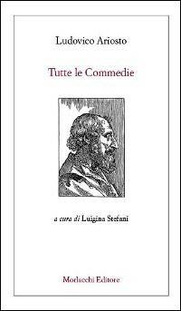 Tutte le commedie - Ludovico Ariosto - copertina