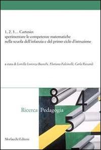 1, 2, 3... Cartesio. Sperimentare le competenze matematiche nella scuola dell'infanzia e del primo ciclo d'istruzione - copertina