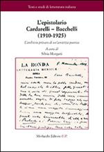 L' epistolario Cardarelli-Bacchelli (1910-1925). L'archivio privato di un'amicizia poetica