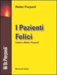 I pazienti felici. Lettere a Walter Pierpaoli - copertina