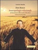 Don Bosco. Antropologia relazionale nel bicentenario della nascita (1815-2015)