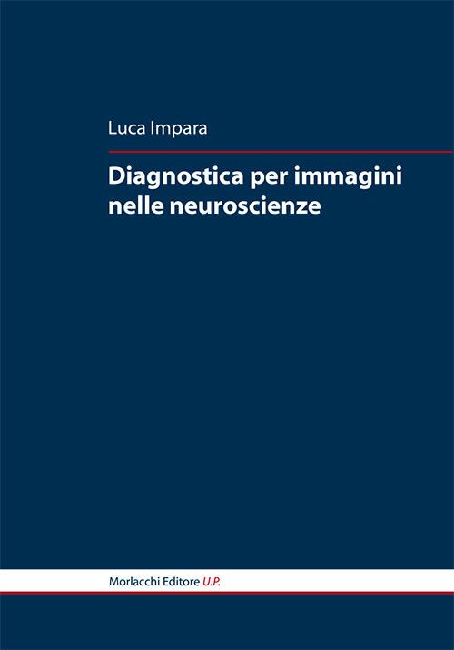 Diagnostica per immagini nelle neuroscienze - Luca Impara - copertina