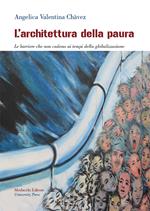 L' architettura della paura. Le barriere che non cadono ai tempi della globalizzazione