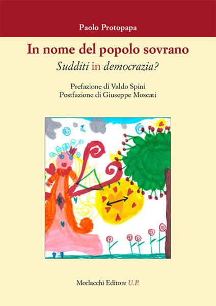 In nome del popolo sovrano. Sudditi in democrazia? - Paolo Protopapa - copertina