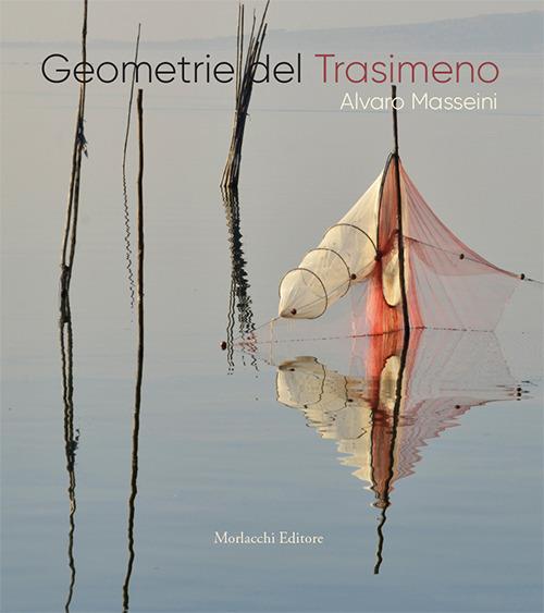 Geometrie del Trasimeno. Ediz. illustrata - Alvaro Masseini - copertina