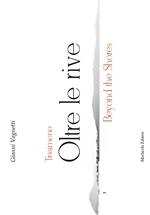 Trasimeno. Oltre le rive-Beyond the shores. Ediz. bilingue