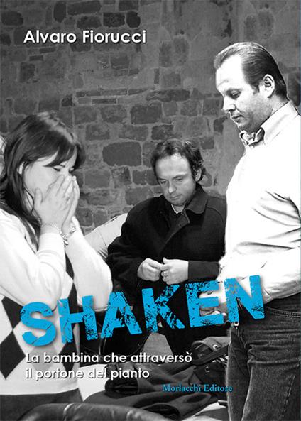 Shaken. La bambina che attraversò il portone del pianto - Alvaro Fiorucci - copertina