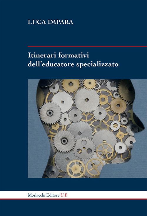 Itinerari formativi dell'educatore specializzato - Luca Impara - copertina