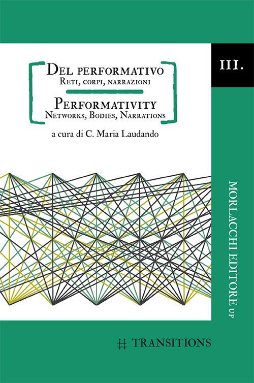 Del performativo. Reti, corpi, narrazioni-Performativity. Networks, bodies, narrations. Ediz. bilingue - copertina