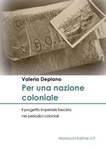 Per una nazione coloniale. Il progetto imperiale fascista nei periodici coloniali