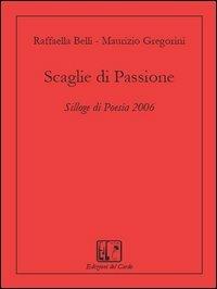 Scaglie di passione - Raffaella Belli,Maurizio Gregorini - copertina