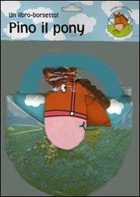 Pino il pony. Con gadget - Paula Metcalf - copertina