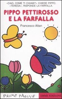 Il pettirosso Pippo e la farfalla. Ediz. illustrata - Altan - copertina