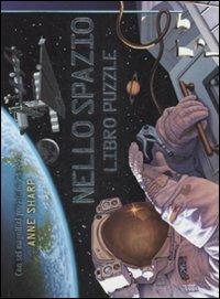 Nello spazio. Libro puzzle - Anne Sharp - copertina
