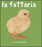 Fattoria. Ediz. illustrata